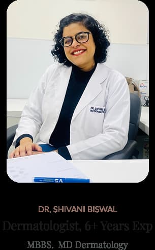 Dr. Shivani Biswal - Dermatologist